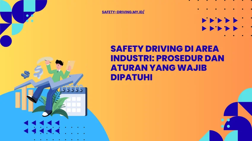 Prosedur Keselamatan dan Rambu Internal